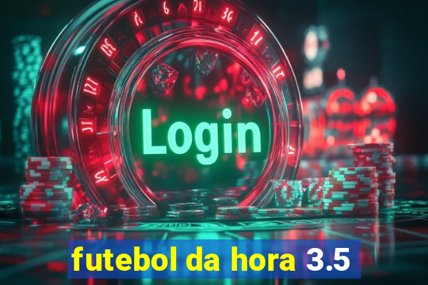 futebol da hora 3.5